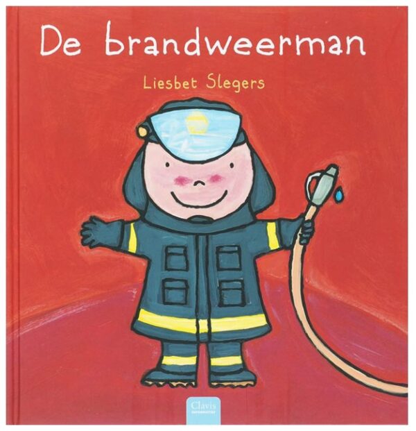 De brandweerman Clavis De brandweer - Liesbet Slegers